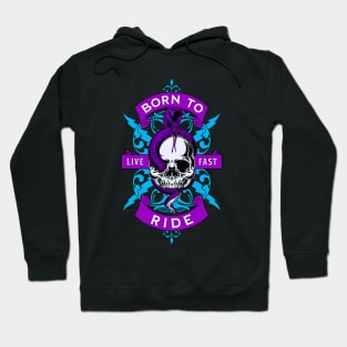 Live Fast Born to Ride Hoodie